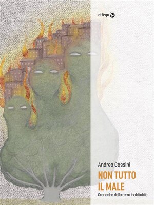 cover image of Non tutto il male
